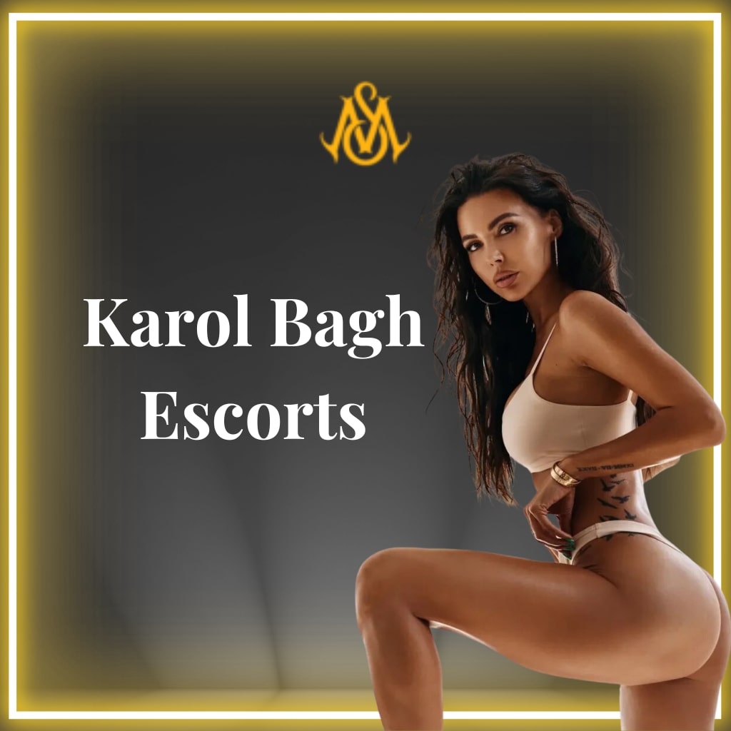 Karol Bagh Escorts